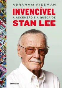 capa do livro Invencível: ascensão e a queda de Stan Lee